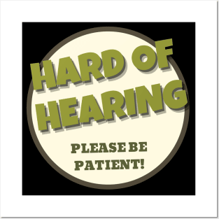 Hearing Impaired be Patient Posters and Art